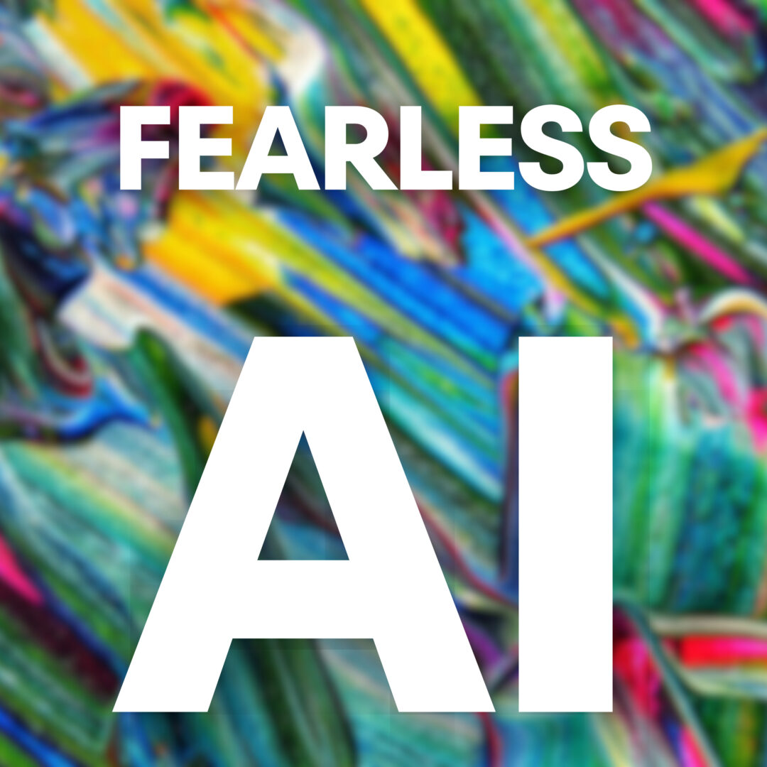 Fearless AI